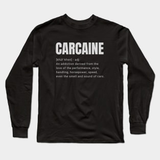 CARCAINE Definition Long Sleeve T-Shirt